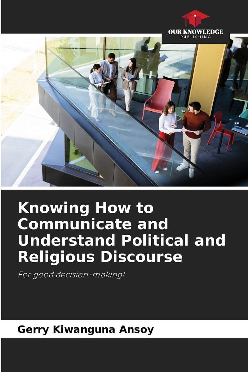 Knowing How to Communicate and Understand Political and Religious ...