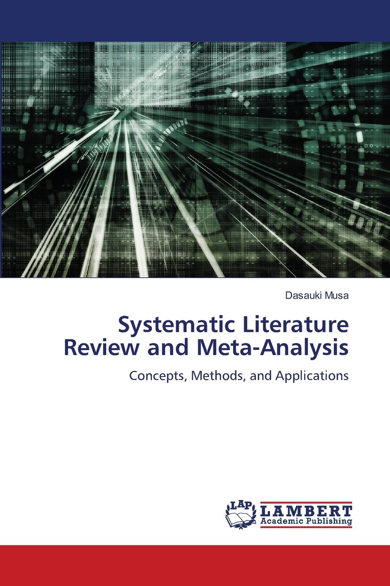 Systematic Literature Review and Meta-Analysis a book by Dasauki Musa ...