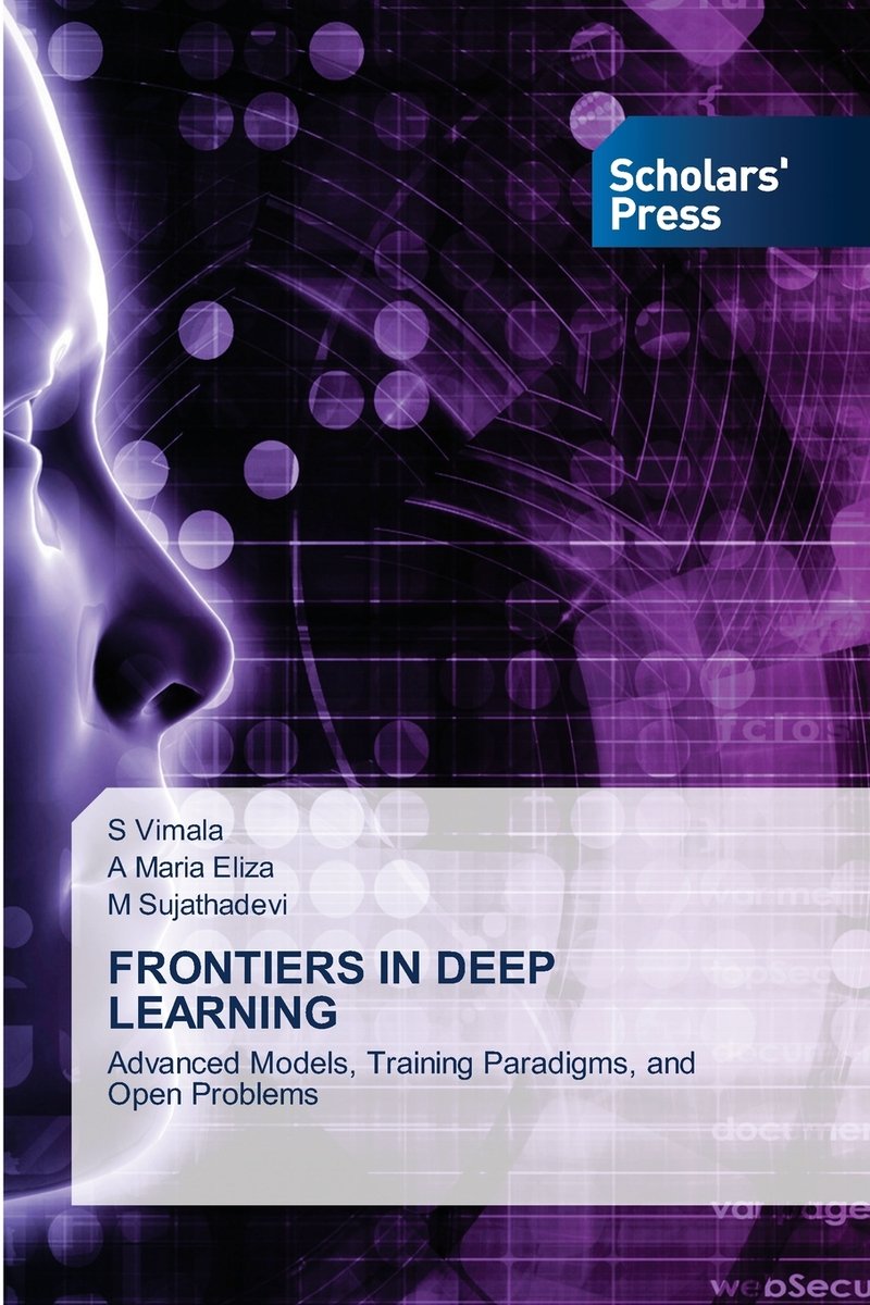 Frontiers in Deep Learning a book by S Vimala, A Maria Eliza, and M ...