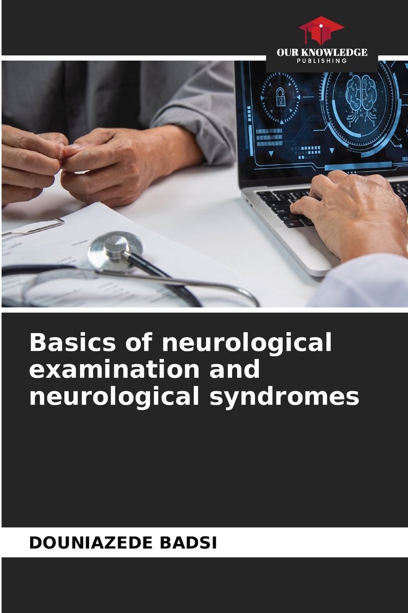 Basics of neurological examination and neurological syndromes a book by ...