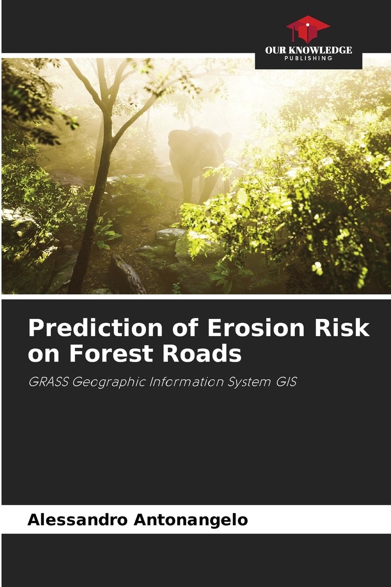 Prediction of Erosion Risk on Forest Roads a book by Alessandro ...