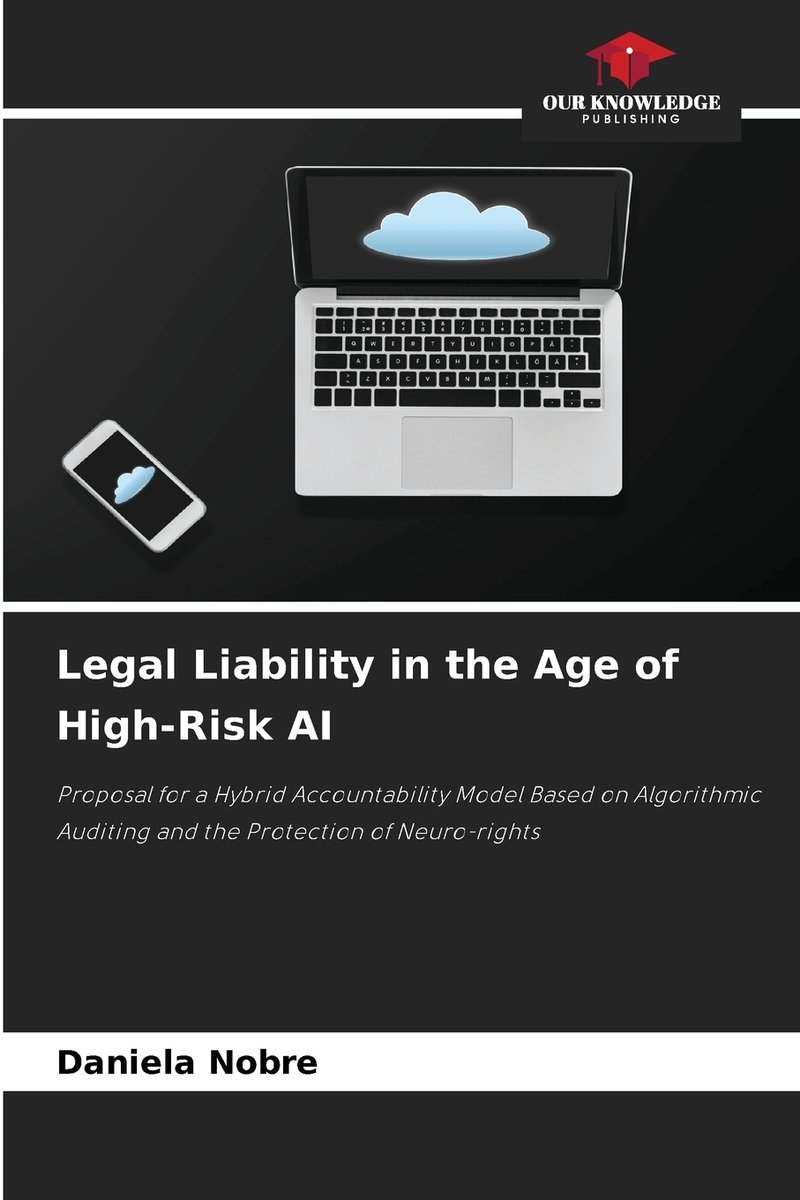 Legal Liability in the Age of High-Risk AI a book by Daniela Nobre ...