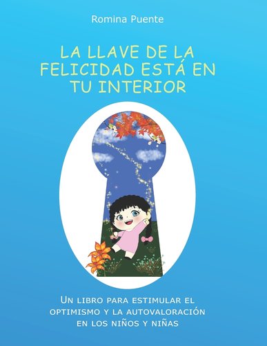 La Llave de la Felicidad Está En Tu Interior a book by Romina Puente