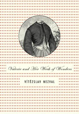 Valerie and Her Week of Wonders a book by Vitezslav Nezval, Kamil