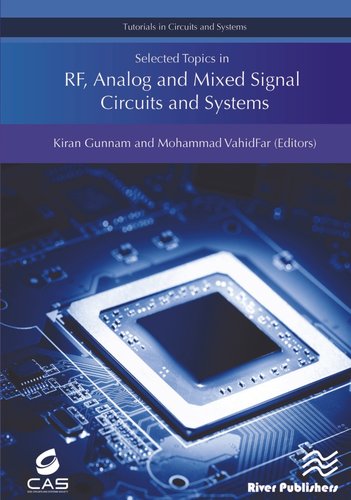 Selected Topics in Rf, Analog and Mixed Signal Circuits and Systems a ...