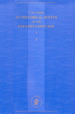 Syntax History An Historical Syntax of the English Language: 1 and 2. Syntactical ...
