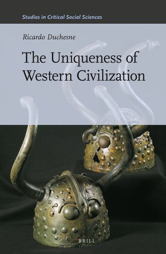 The Uniqueness of Western Civilization a book by Ricardo Duchesne