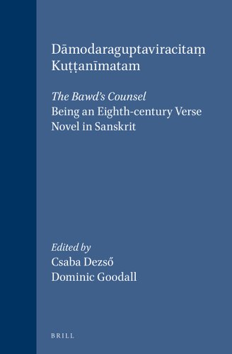 Dāmodaraguptaviracitaṃ Kuṭṭanīmatam: The Bawd's Counsel: Being an ...