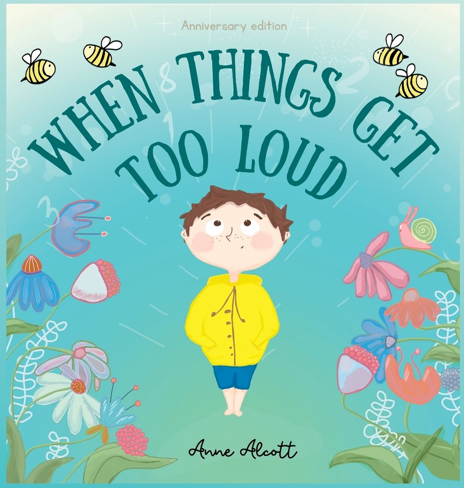 When Things Get Too Loud, book cover. Little boy in a yellow coat, surrounded by bees and flowers.