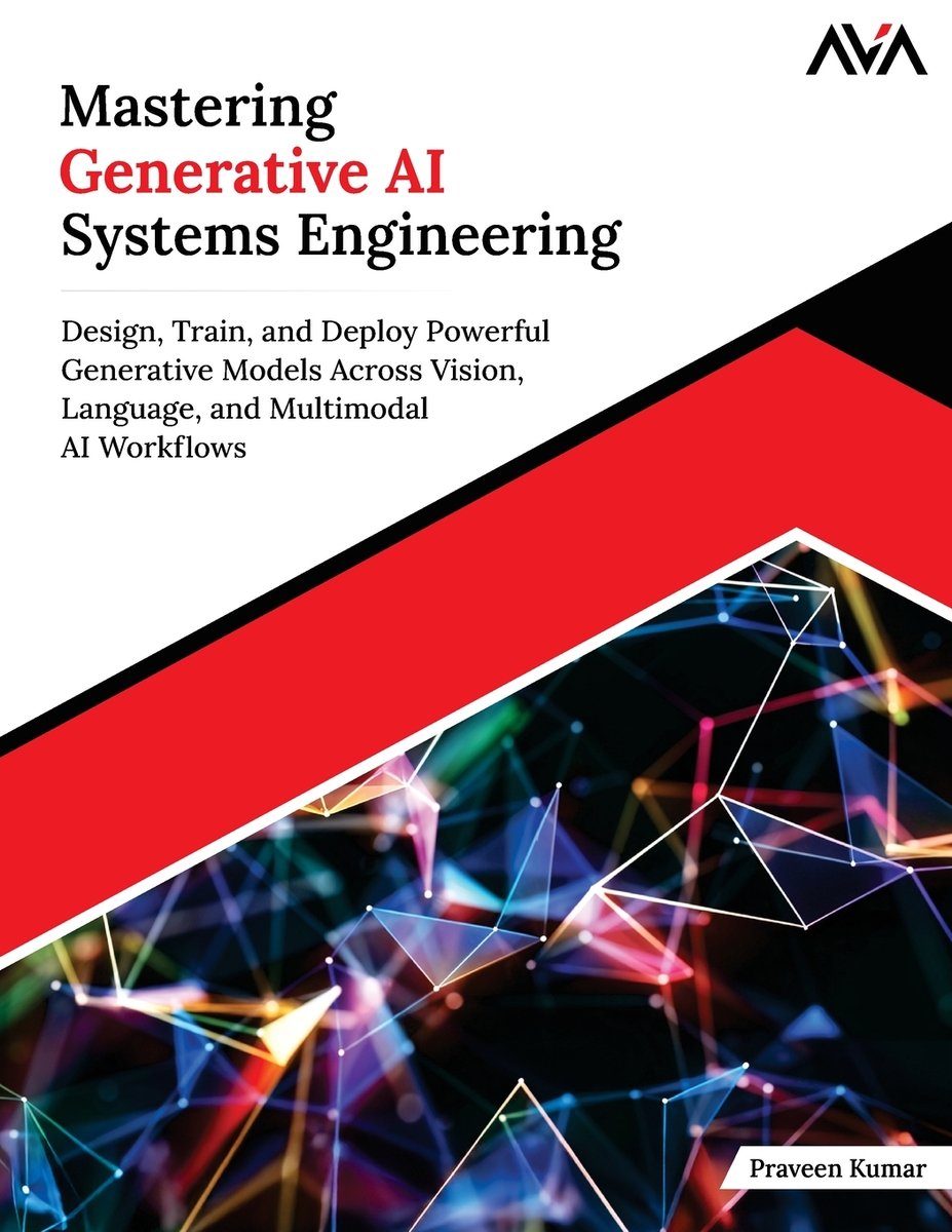 Mastering Generative AI Systems Engineering a book by Praveen Kumar ...