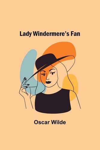 Lady Windermere's Fan book cover with a minimalistic drawing of a women