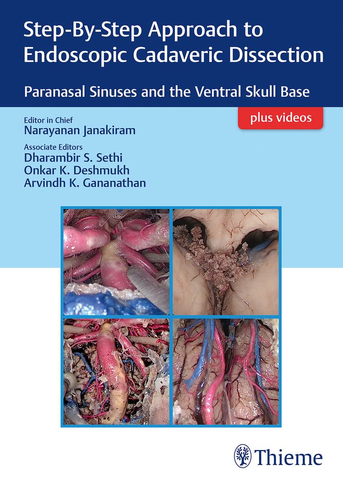 Step-By-Step Approach to Endoscopic Cadaveric Dissection, Ed 1 a book ...