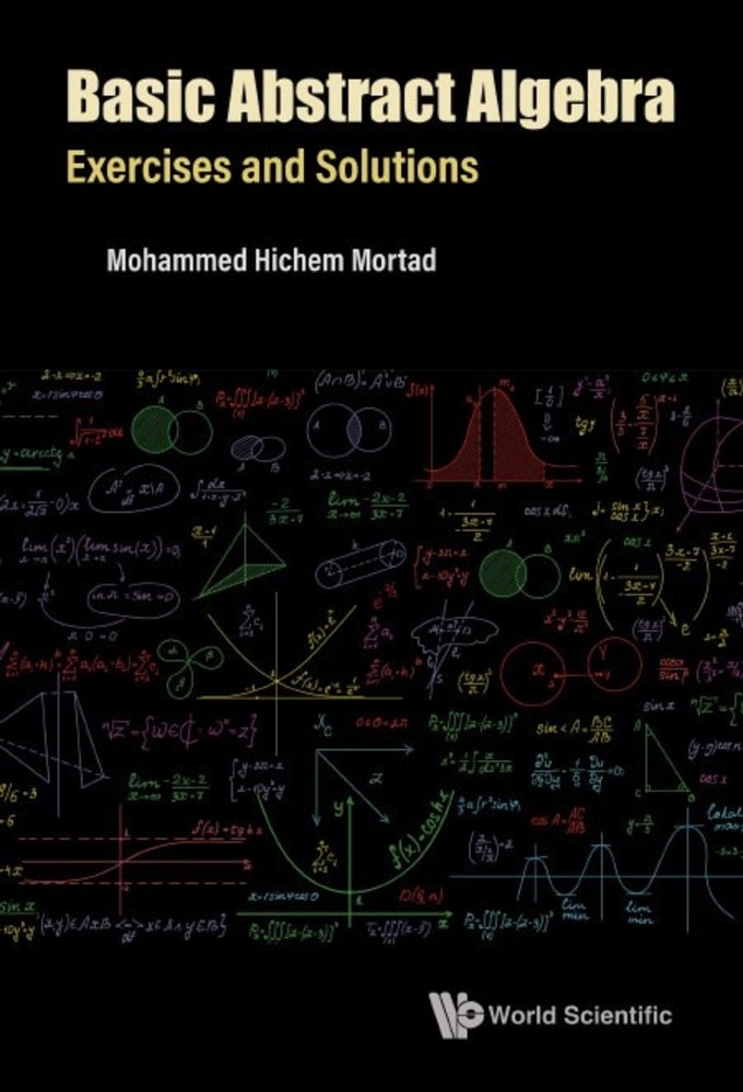 Basic Abstract Algebra: Exercises and Solutions a book by Mohammed ...