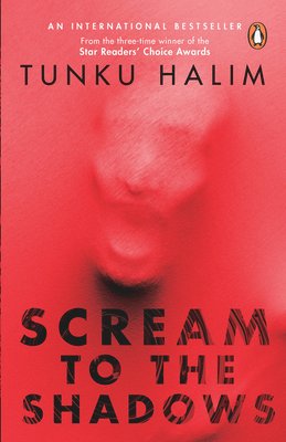 Book cover of Scream to the Shadows by Tunku Halim. Background is red and shows the outline of a person's face with an open mouth.