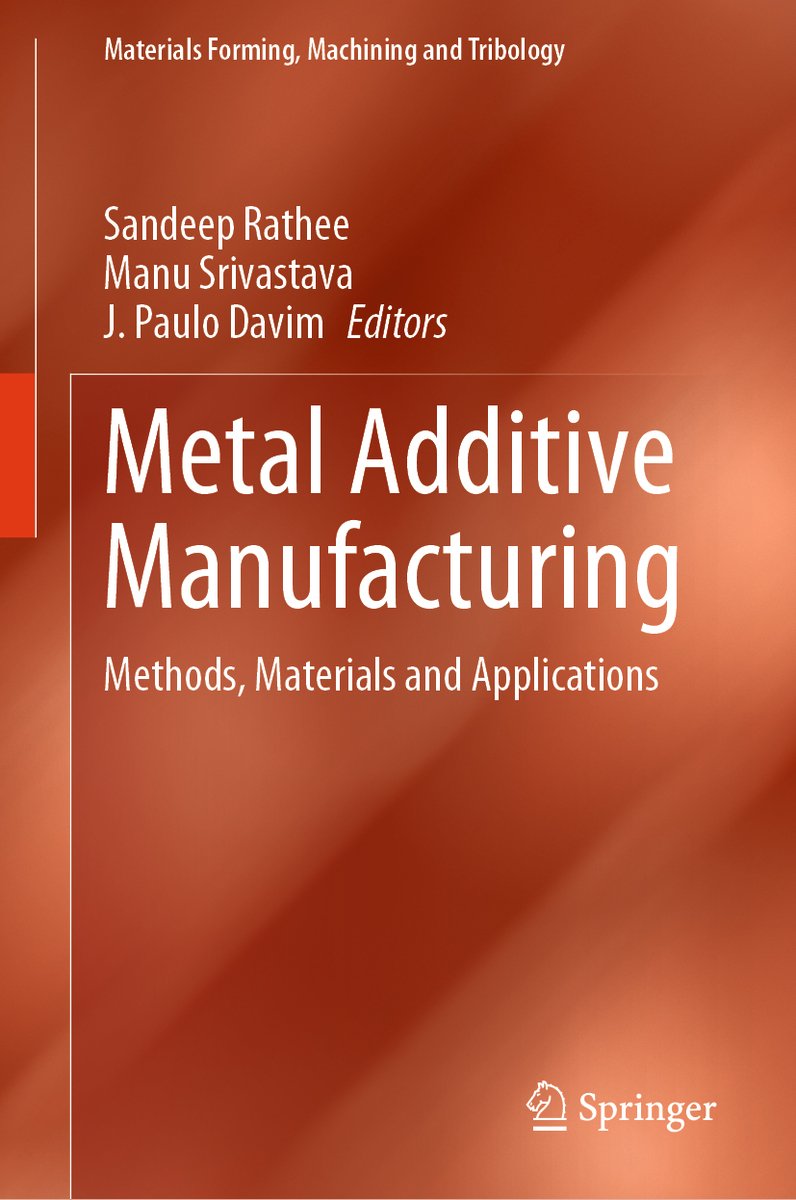 Metal Additive Manufacturing a book by Sandeep Rathee, Manu Srivastava ...