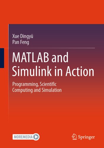 MATLAB and Simulink in Action: Programming, Scientific Computing and ...