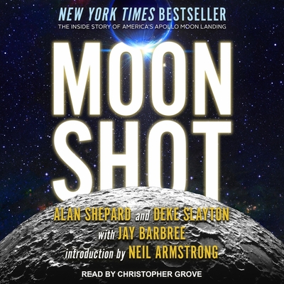 Moon Shot: The Inside Story of America's Apollo Moon Landings - Shepard, Alan