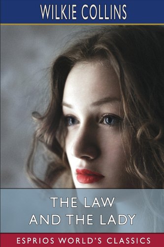 The Law and the Lady (Esprios Classics) - Collins, Wilkie
