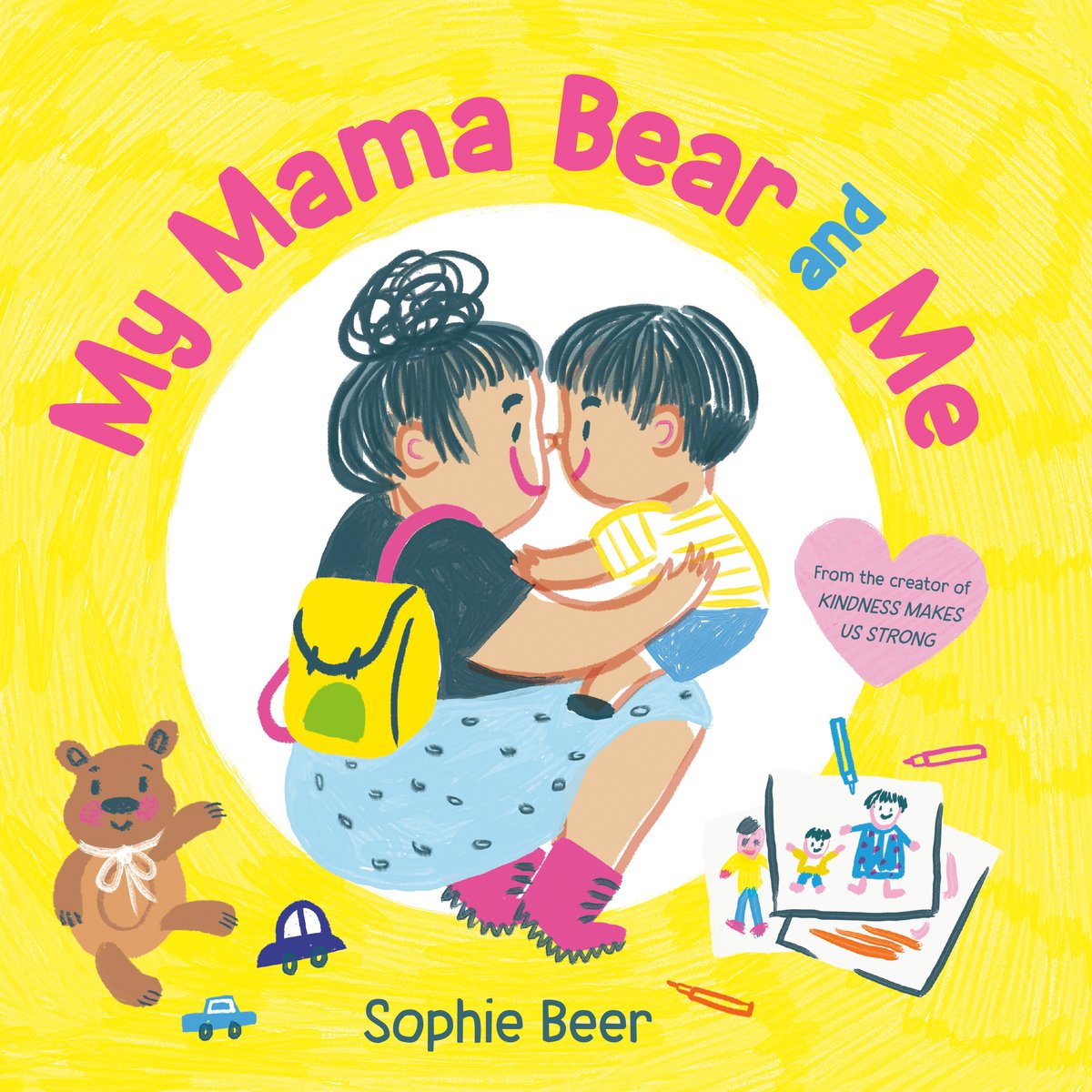 Book cover of My Mama Bear and Me by Sophie Beer, featuring a smiling, tan-skinned adult and child, both with straight, black hair (the adult's in a bun), cuddling nose-to-nose while surrounded by toys and drawings.