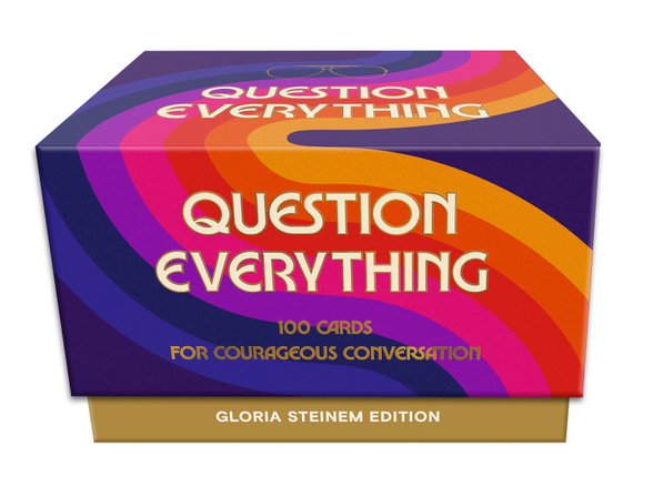 Question Everything: Gloria Steinem Edition bookcover