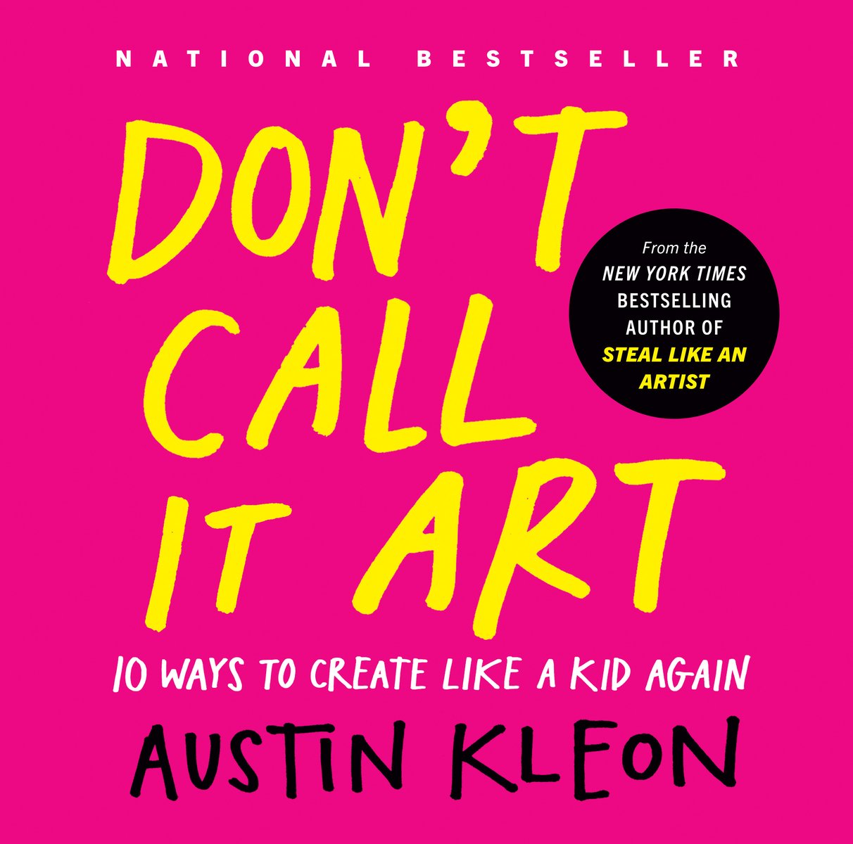 Don't Call It Art a book by Austin Kleon - Bookshop.org US
