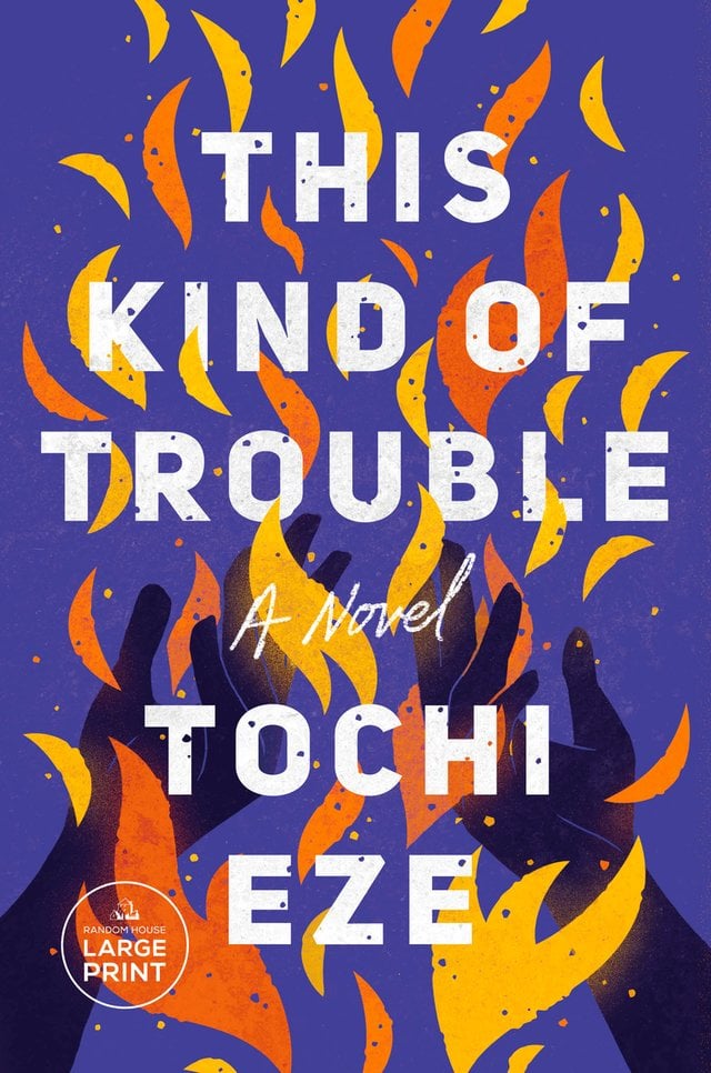 This Kind of Trouble by Tochi Eze, book cover. Dark purple background with two hands in the center and flames around them.