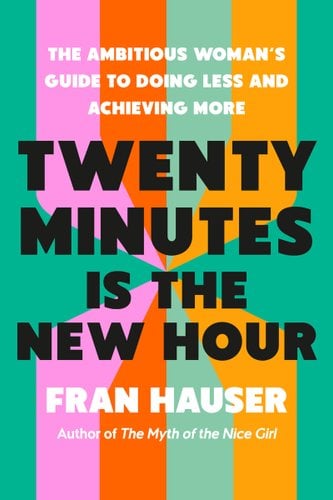 Twenty Minutes Is the New Hour book cover