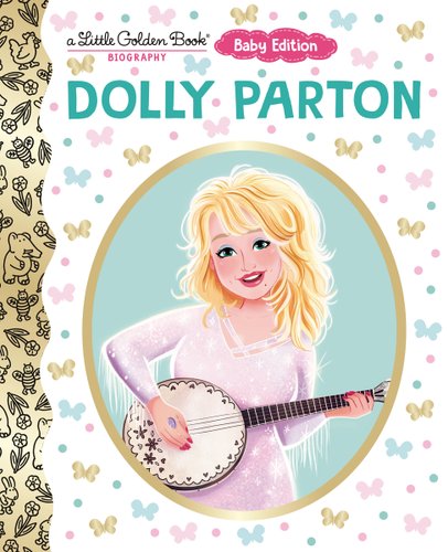 Dolly Parton: Baby Edition (A Little Golden Book Biography) bookcover