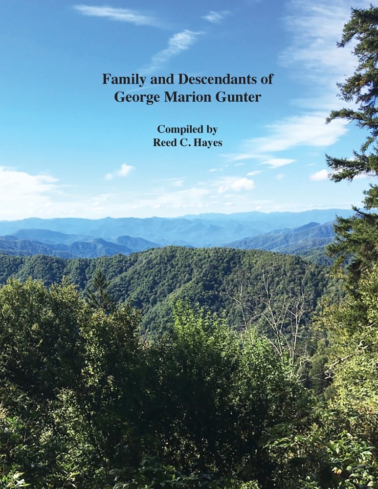 Family and Descendants of George Marion Gunter a book by Reed C Hayes ...