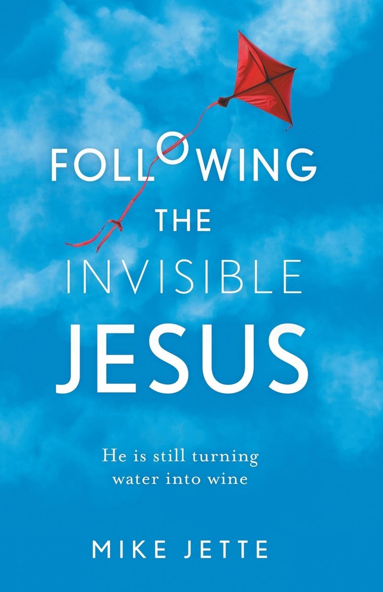 Following The Invisible Jesus a book by Mike Jette - Bookshop.org US