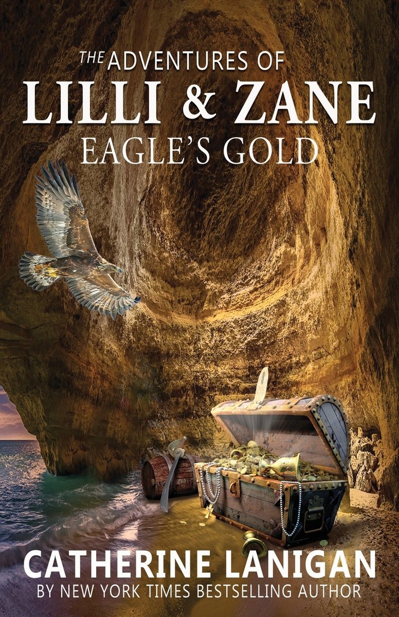 The Adventures of Lilli and Zane Eagle's Gold a book by Catherine ...