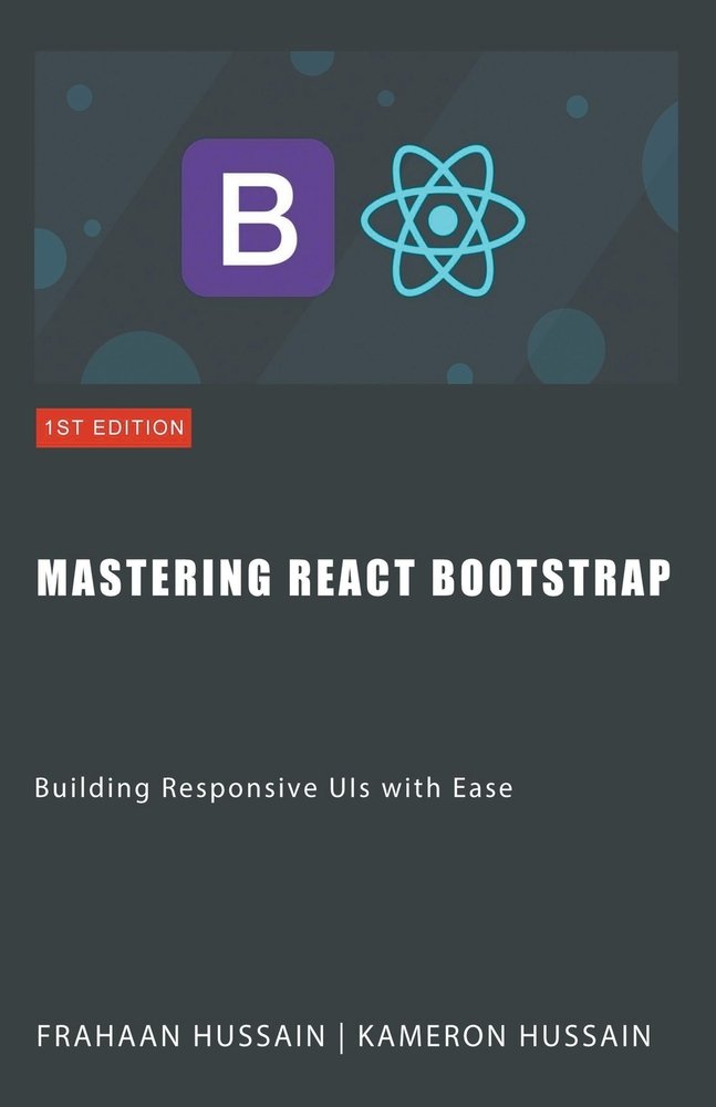 Mastering React Bootstrap a book by Kameron Hussain and Frahaan Hussain ...