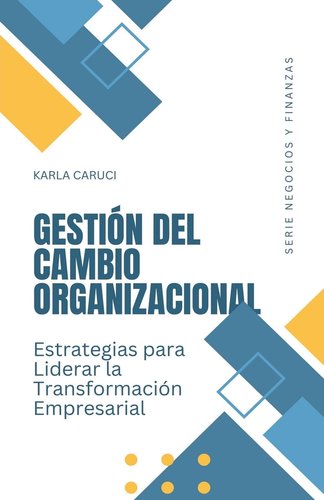 Gestión del cambio organizacional, estrategias para liderar la ...