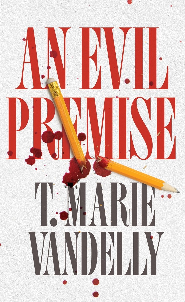 An Evil Premise a book by T Marie Vandelly - Bookshop.org US
