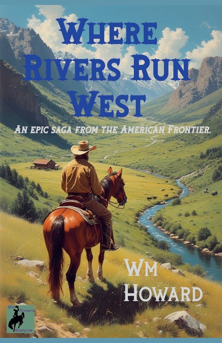 Where Rivers Run West a book by Will Colt - Bookshop.org US