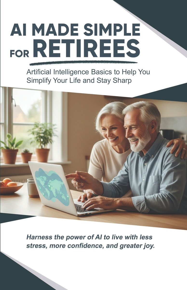 AI Made Simple for Retirees a book by Lise Pilot - Bookshop.org US