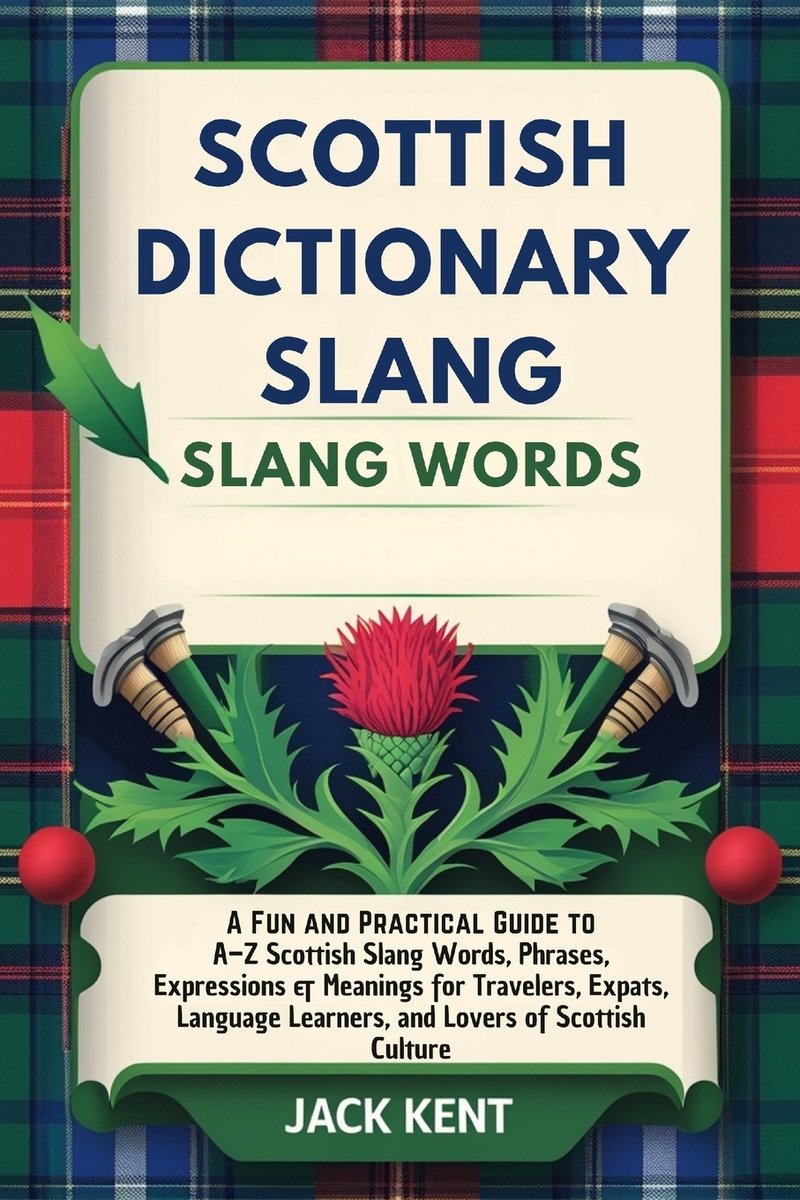 Scottish Dictionary Slang Words a book by Jack Kent - Bookshop.org US