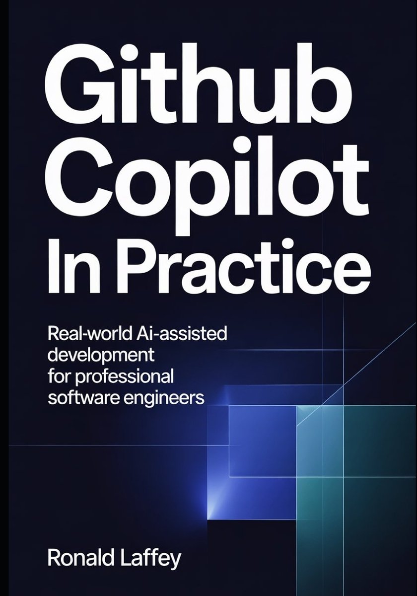 GitHub Copilot in Practice a book by Ronald Laffey - Bookshop.org US