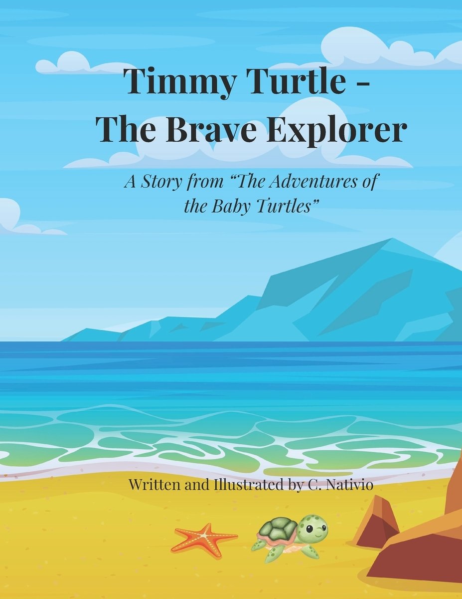 Timmy Turtle - The Brave Explorer a book by A Nativio and C Nativio ...