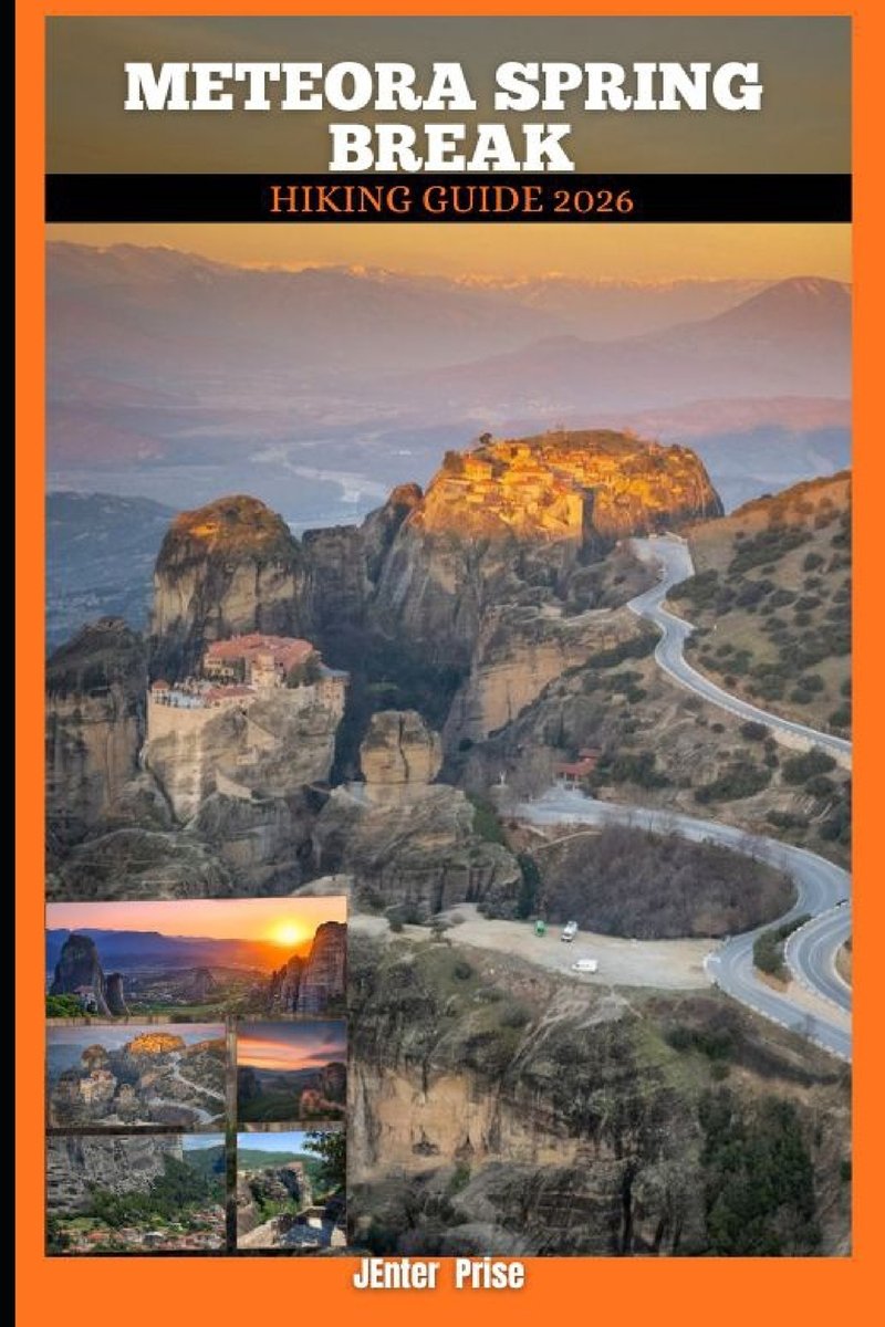 Meteora Spring Break Hiking Guide 2026 a book by Jenter Prise ...