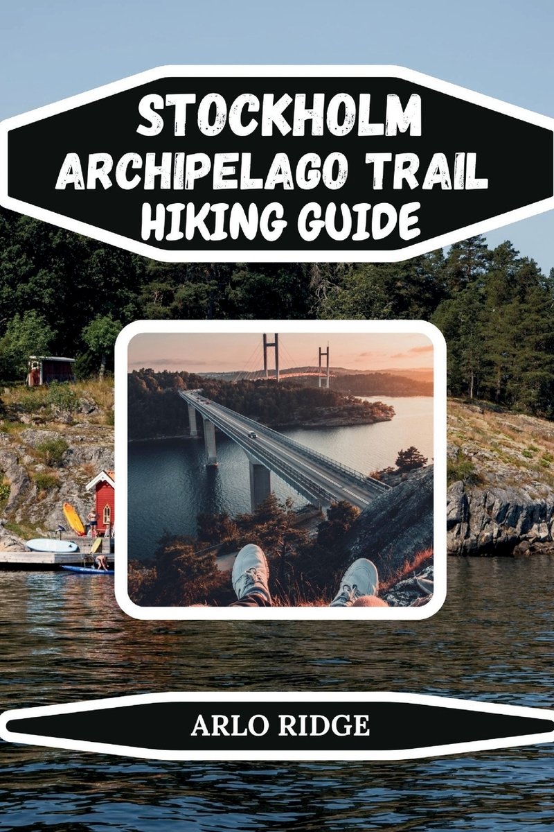 Stockholm Archipelago Trail Hiking Guide a book by Arlo Ridge ...