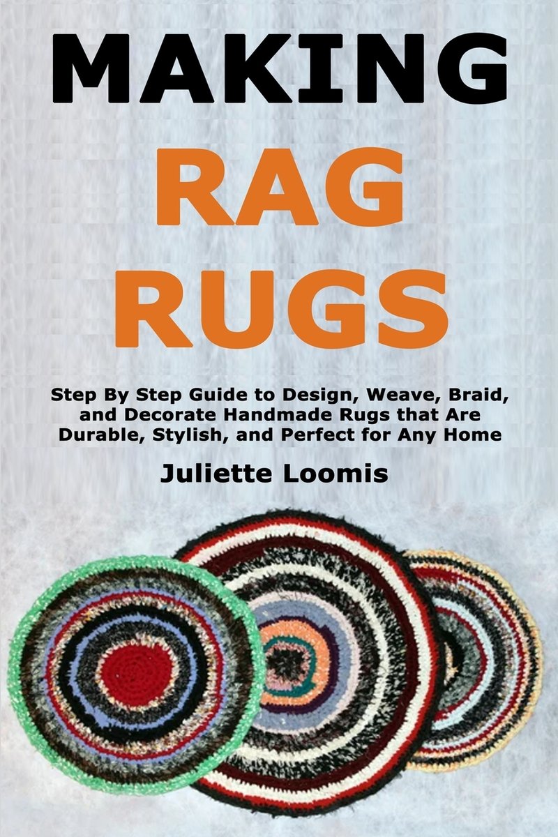 Reg Rug Face Making Rag Rugs a book by Juliette Loomis - Bookshop.org US