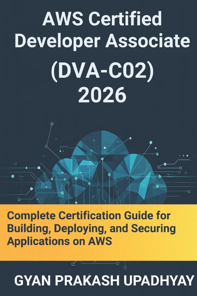 AWS Certified Developer Associate (DVA-C02) 2026 a book by Gyan Prakash ...