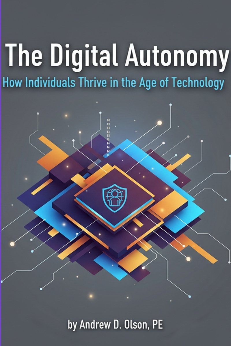 The Digital Autonomy a book by Andrew D Olson - Bookshop.org US