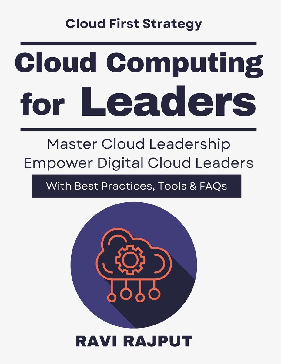 Cloud Computing for Leaders a book by Ravi Rajput - Bookshop.org US