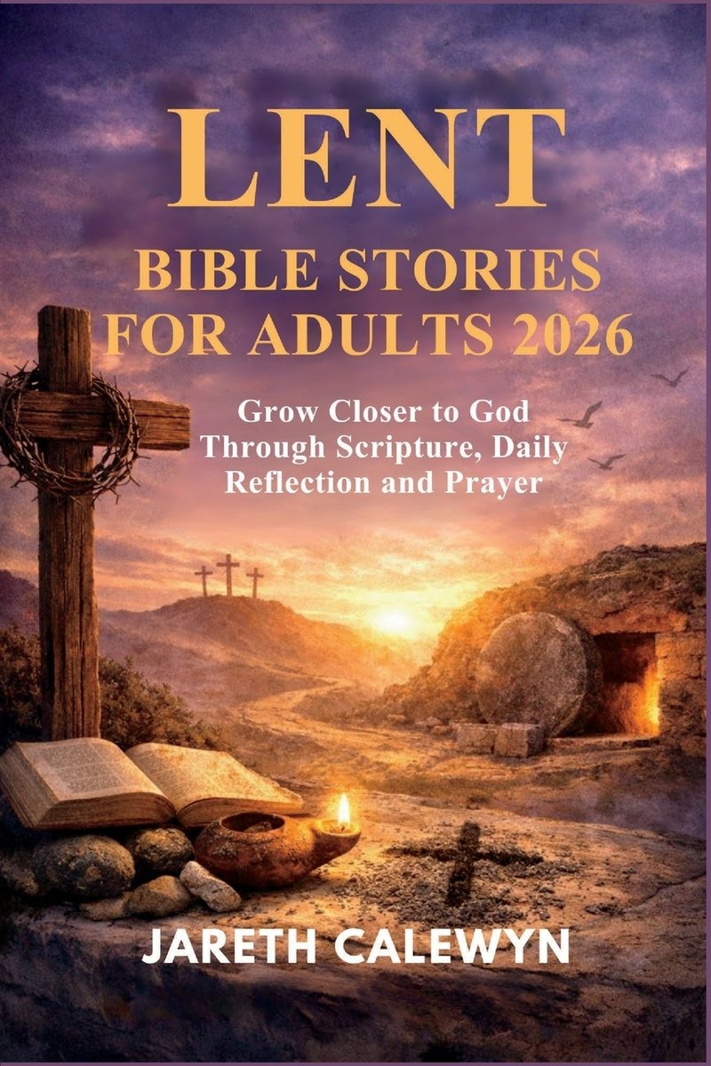 Lent Bible Stories for Adults 2026 a book by Jareth Calewyn - Bookshop ...