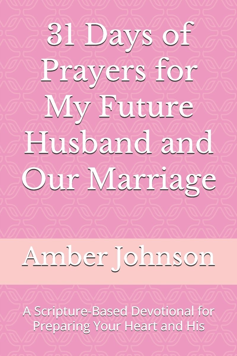 31 Days of Prayers for My Future Husband and Our