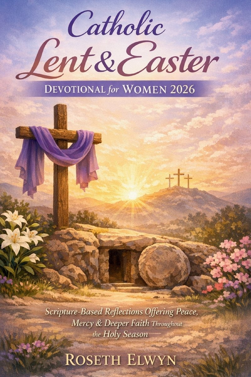 Catholic Lent and Easter Devotional for Women 2026 a book by Roseth ...