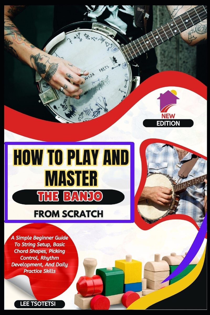 How To Play And Master The Banjo From Scratch a book by Lee Tsotetsi ...