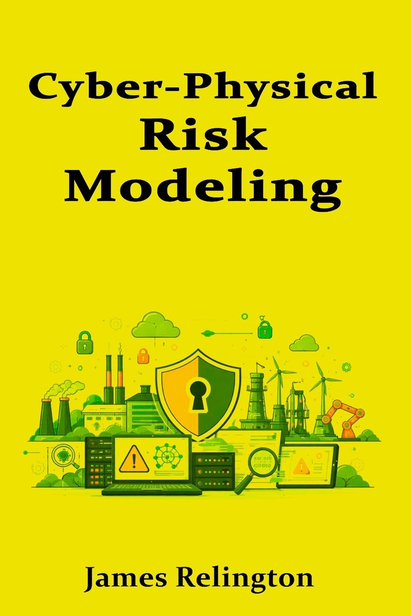 Cyber-Physical Risk Modeling a book by James Relington - Bookshop.org US